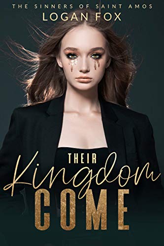 Their Kingdom Come (The Sinners of Saint Amos Book 1)