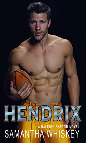 Hendrix (Raleigh Raptors Book 3)