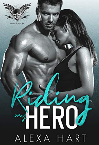 Riding My Hero (Savage Souls MC Book 1)