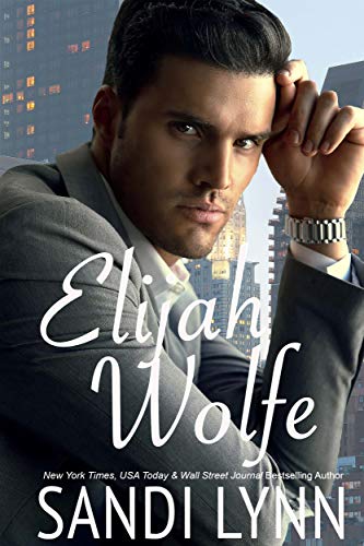 Elijah Wolfe (Wolfe Brothers Series Book 1)