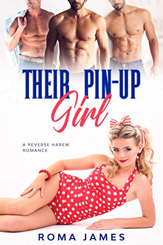 Their Pin-Up Girl: A Reverse Harem Romance