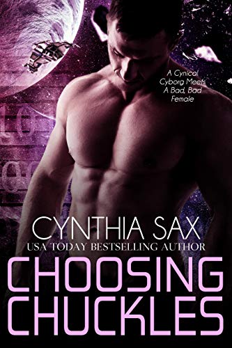 Choosing Chuckles: A SciFi Cyborg Romance