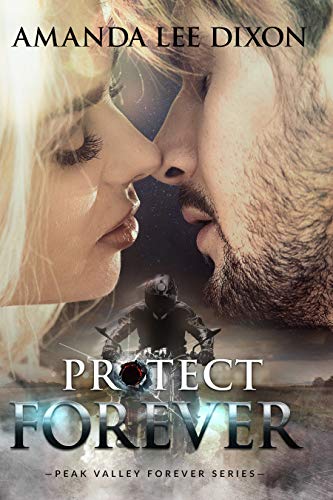 Protect Forever: Peak Valley Forever Series