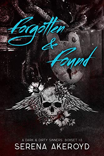 Forgotten & Found: A Dark & Dirty Sinners’ MC Boxset