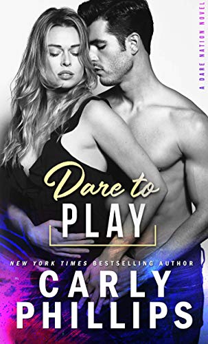 Dare To Play (Dare Nation Book 3)