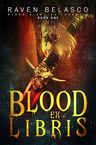 Blood Ex Libris (Blood & Ancient Scrolls Book 1)