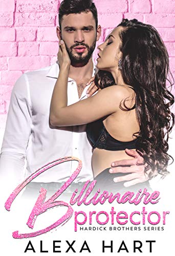 Billionaire Protector (Hardick Brothers Book 1)