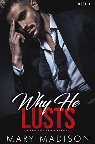 Why He LUSTS (Why He Sins Book 4)