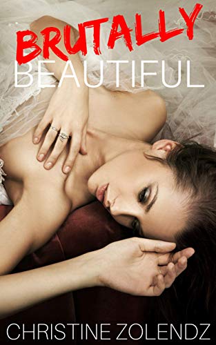 Brutally Beautiful (The Beautiful Series Book 1)
