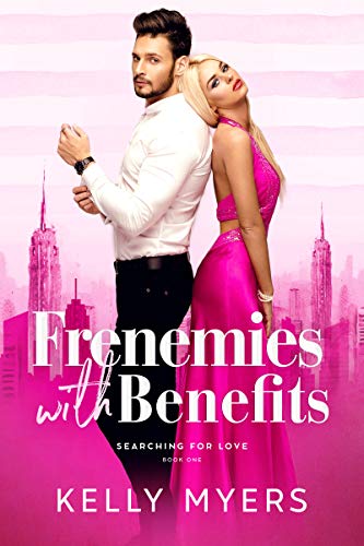 Frenemies with Benefits (Searching for Love Book 1)