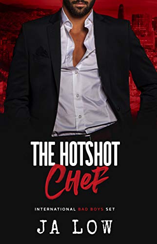 The Hotshot Chef (International Bad Boys Set Book 3)