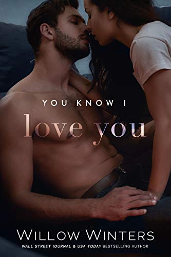 You Know I Love You (You Are Mine Book 3)