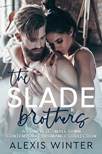 The Slade Brothers: A Complete Small Town Contemporary Romance Collection