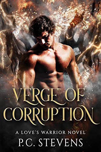 Verge of Corruption: A Dark, Steamy Paranormal Romance (Love’s Warrior Book 2)