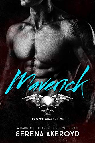 Maverick (A Dark & Dirty Sinners’ MC Series Book 6)