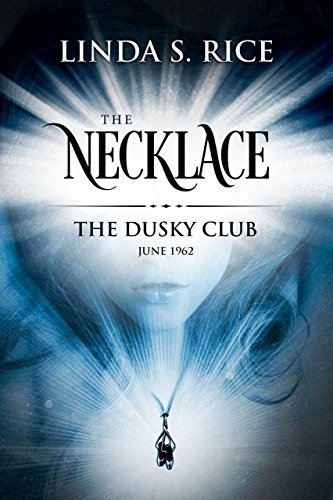 The Necklace: The Dusky Club, June 1962