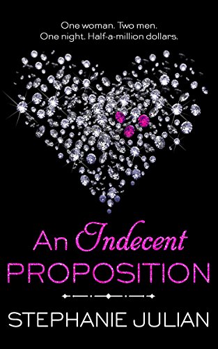 An Indecent Proposition (The Indecent Series Book 1)