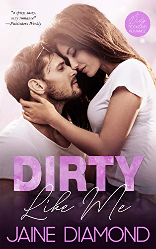 Dirty Like Me (Dirty Book 1)