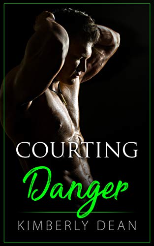 Courting Danger (The Courting Series Book 3)