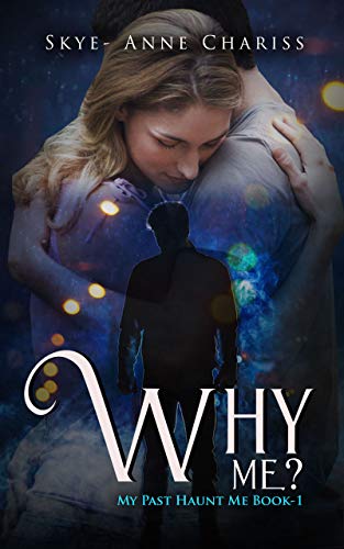 Why Me? (My Past Haunt Me Book 1)