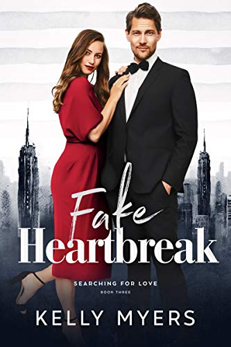 The Fake Heartbreak (Searching for Love Book 3)