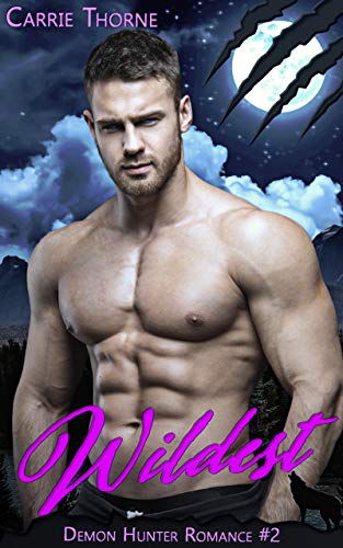 Wildest (A Demon Hunter Romance Book 2)