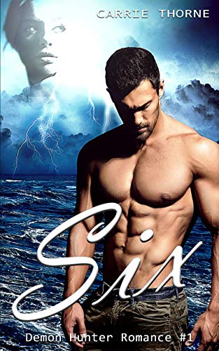 Six (A Demon Hunter Romance Book 1)