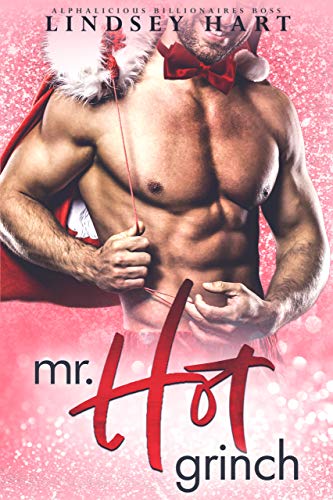 Mr. Hot Grinch (Alphalicious Billionaires Boss Book 3)