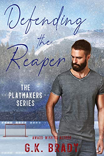 Defending the Reaper (The Playmakers Series Hockey Romances Book 5)