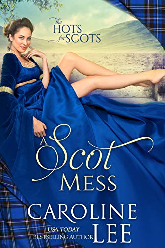 A Scot Mess (The Hots for Scots Book 1)