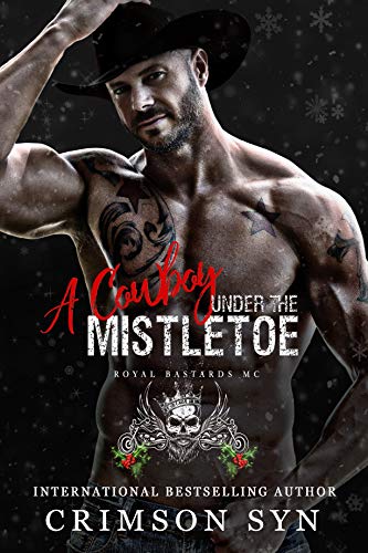A Cowboy Under the Mistletoe (Royal Bastards MC Book 4)