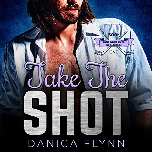 Take the Shot (Philadelphia Bulldogs Book 1)
