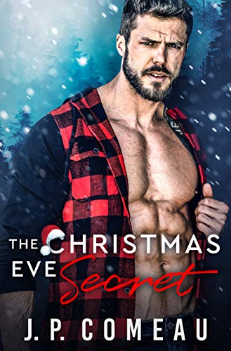 The Christmas Eve Secret: A Second Chance Romance
