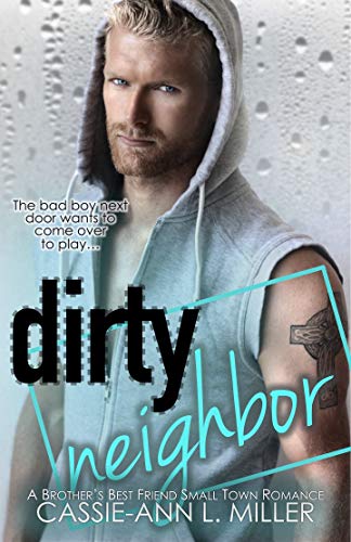 Dirty Neighbor (The Dirty Suburbs Book 1)