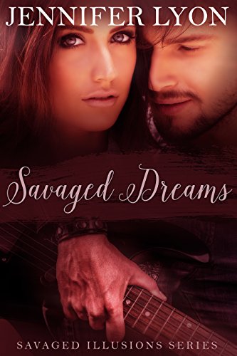 Savaged Dreams (Savaged Illusions Trilogy Book 1)