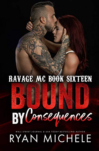 Bound by Consequences (Ravage MC Bound Series Book 7)