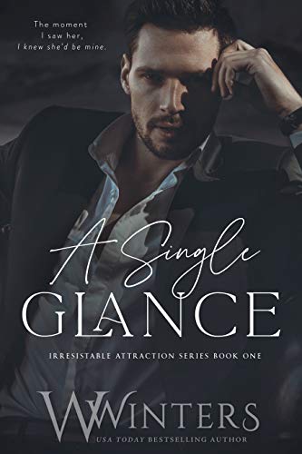 A Single Glance (Irresistible Attraction Book 1)