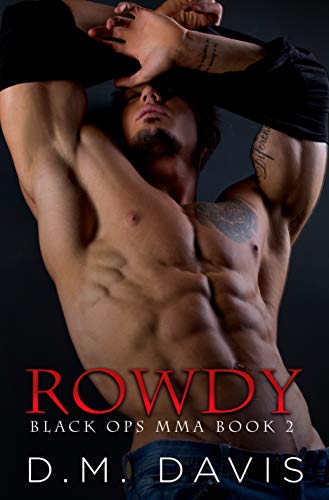 Rowdy (Black Ops MMA Book 2)