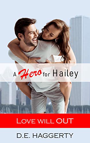 A Hero for Hailey (Love Will OUT Book 1)