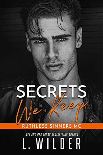 Secrets We Keep (Ruthless Sinners MC Book 3)