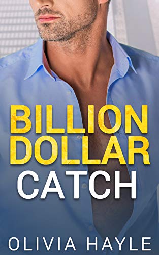 Billion Dollar Catch (Seattle Billionaires Book 3)
