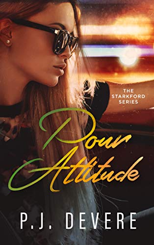 Pour Attitude (The Starkford Series Book 3)