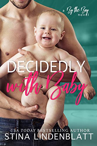 Decidedly With Baby (By The Bay Book 2)