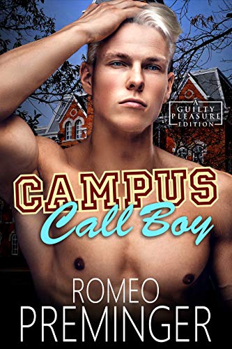 Campus Call Boy (Guilty Pleasures Series Book 1)
