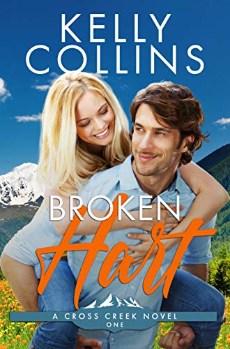 Broken Hart (A Cross Creek Small Town Novel Book 1)