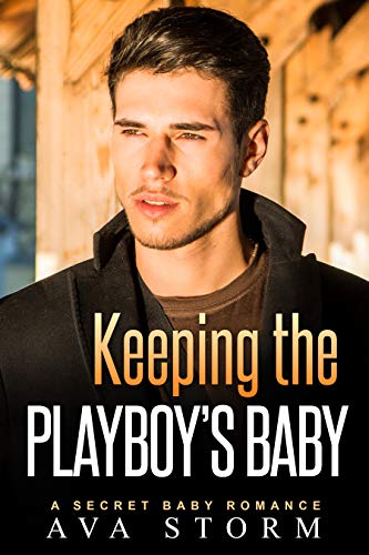 Keeping the Playboy’s Baby (Alpha Bosses Book 4)