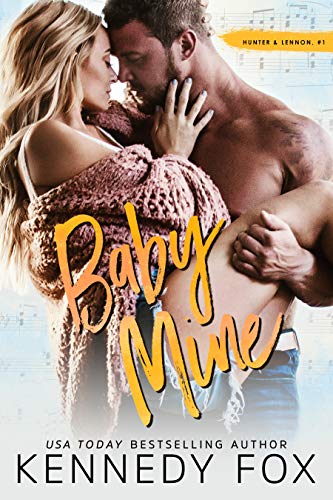 Baby Mine (Hunter & Lennon duet Book 1) (Roommate Duet Series)