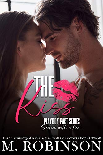 The Kiss (Playboy Pact Book 1)