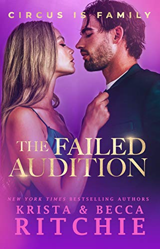 The Failed Audition (Circus Is Family Book 1)