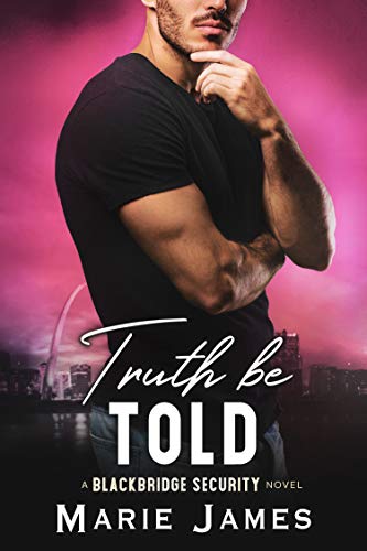 Truth Be Told (Blackbridge Security Book 4)